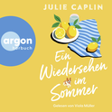 Hörbuchcover von Ein Wiedersehen im Sommer von Julie Caplin, wird gesprochen von Viola Müller