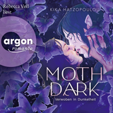 Hörbuchcover von Moth Dark: Verwoben in Dunkelheit von Diana Bürgel