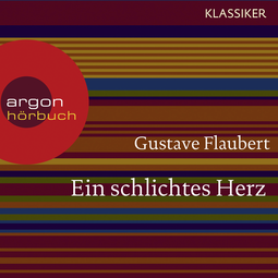 Hörbuchcover von Ein schlichtes Herz von Gustave Flaubert, wird gesprochen von Nina Kunzendorf