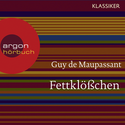 Hörbuchcover von Fettklößchen von Guy de Maupassant, wird gesprochen von Max Volkert Martens