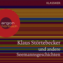 Hörbuchcover von Klaus Störtebecker und andere Seemannsgeschichten