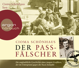 Hörbuchcover von Der Passfälscher: Die unglaubliche Geschichte eines jungen Grafikers, der im Untergrund gegen die Nazis kämpfte von Cioma Schönhaus