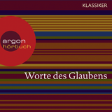Hörbuchcover von Worte des Glaubens (Das Hohelied der Liebe / Das Johannes Evangelium / Das Buch Hiob) von Christian Schmidt