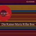 Hörbuchcover von Die Rainer Maria Rilke Box (Duineser Elegien / Geschichten vom lieben Gott / Meistererzählungen / Die schönsten Gedichte / Sonette an Orpheus) von Rainer Maria Rilke, wird gesprochen von Hans Peter Hallwachs, Ulrich Tukur, Alexander Khuon