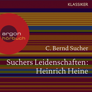 Hörbuchcover von Suchers Leidenschaften: Heinrich Heine: Eine Einführung in Leben und Werk
