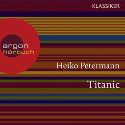 Hörbuchcover von Titanic: Untergang und Mythos von Heiko Petermann, wird gesprochen von Oliver Nitsche, Annick Klug, Matthias Scherwenikas, Falilou Seck