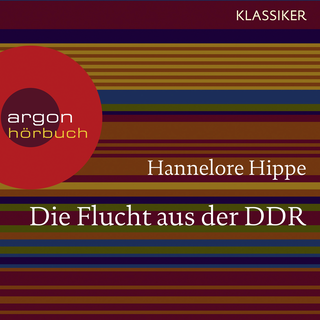 Hörbuchcover von Die Flucht aus der DDR: Es gab nie ein Zurück
