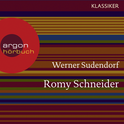 Hörbuchcover von Romy Schneider: Ein Leben von Werner Sudendorf, wird gesprochen von Monika Praxmarer, Tatja Seibt