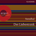 Hörbuchcover von Der Liebestrank von  Stendhal, wird gesprochen von Anna Thalbach