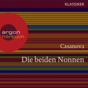 Hörbuchcover von Die beiden Nonnen von Giacomo Casanova