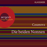 Hörbuchcover von Die beiden Nonnen von Giacomo Casanova