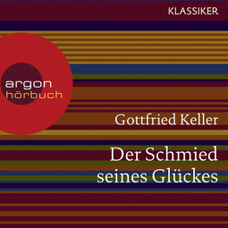 Hörbuchcover von Der Schmied seines Glückes von Gottfried Keller, wird gesprochen von N. N.