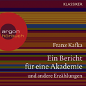 Hörbuchcover von Ein Bericht für eine Akademie u.a. Erzählungen von Franz Kafka, wird gesprochen von Marek Harloff