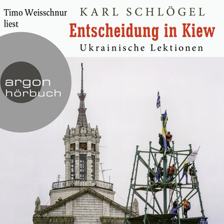 Hörbuchcover von Entscheidung in Kiew: Ukrainische Lektionen