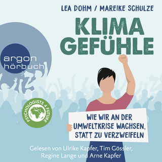 Hörbuchcover von Klimagefühle: Wie wir an der Umweltkrise wachsen, statt zu verzweifeln