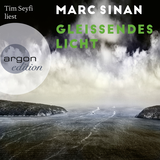 Hörbuchcover von Gleißendes Licht von Marc Sinan