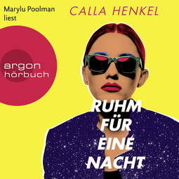 Hörbuchcover von Ruhm für eine Nacht von Calla Henkel, wird gesprochen von Marylu Poolman
