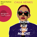 Hörbuchcover von Ruhm für eine Nacht von Calla Henkel, wird gesprochen von Marylu Poolman