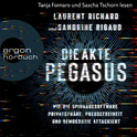 Hörbuchcover von Die Akte Pegasus: Wie die Spionagesoftware Privatsphäre, Pressefreiheit und Demokratie attackiert von Sandrine Rigaud, Laurent Richard, wird gesprochen von Tanja Fornaro, Sascha Tschorn