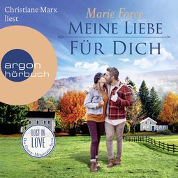 Hörbuchcover von Meine Liebe für dich von Marie Force, wird gesprochen von Christiane Marx