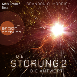 Hörbuchcover von Die Störung 2 von Brandon Q. Morris, wird gesprochen von Mark Bremer