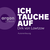 Ich tauche auf