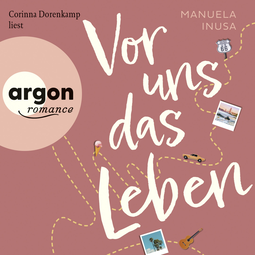 Hörbuchcover von Vor uns das Leben von Manuela Inusa, wird gesprochen von Corinna Dorenkamp
