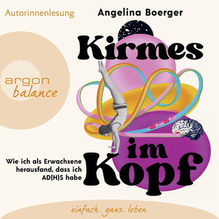 Hörbuchcover von Kirmes im Kopf: Wie ich als Erwachsene herausfand, dass ich AD(H)S habe
