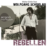 Hörbuchcover von Rebellen: Roman von Walter Sittler