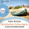 Hörbuchcover von Kretisches Schweigen: Der dritte Fall für Michalis Charisteas von Nikos Milonás, wird gesprochen von Martin Valdeig