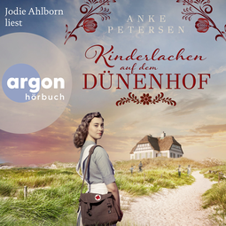 Hörbuchcover von Kinderlachen auf dem Dünenhof: Roman von Anke Petersen, wird gesprochen von Jodie Ahlborn