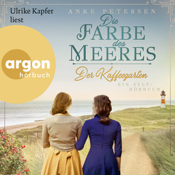 Hörbuchcover von Der Kaffeegarten. Die Farbe des Meeres von Anke Petersen, wird gesprochen von Ulrike Kapfer