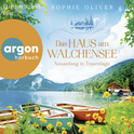 Hörbuchcover von Das Haus am Walchensee: Neuanfang in Traumlage von Sophie Oliver, wird gesprochen von Dagmar Bittner