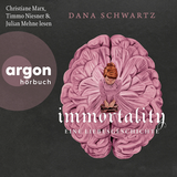Hörbuchcover von Immortality - Eine Liebesgeschichte von Dana Schwartz