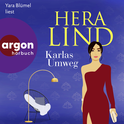 Hörbuchcover von Karlas Umweg: Roman von Hera Lind, wird gesprochen von Yara Blümel