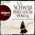 Hörbuchcover von Threads of Power: Die feinen Fäden der Magie von V. E. Schwab, wird gesprochen von Peter Lontzek