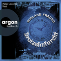 Hörbuchcover von Dreizehnfurcht von Wieland Freund, wird gesprochen von Peter Lontzek