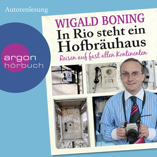 Hörbuchcover von In Rio steht ein Hofbräuhaus: Reisen auf fast allen Kontinenten