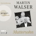 Hörbuchcover von Muttersohn von Dr. Martin Walser, wird gesprochen von Dr. Martin Walser