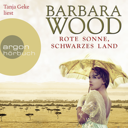 Hörbuchcover von Rote Sonne, schwarzes Land: Roman von Barbara Wood, wird gesprochen von Tanja Geke