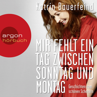 Hörbuchcover von Mir fehlt ein Tag zwischen Sonntag und Montag: Geschichten vom schönen Scheitern