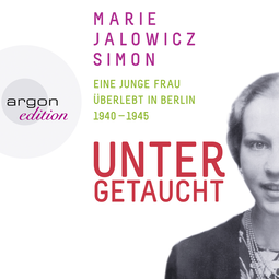 Hörbuchcover von Untergetaucht: Eine junge Frau überlebt in Berlin 194 - 1945 von Marie Jalowicz Simon, wird gesprochen von Nicolette Krebitz