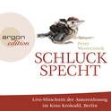 Hörbuchcover von Schluckspecht von Peter Wawerzinek, wird gesprochen von Peter Wawerzinek