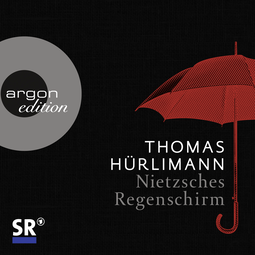 Hörbuchcover von Nietzsches Regenschirm von Thomas Hürlimann