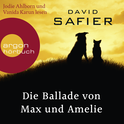 Hörbuchcover von Die Ballade von Max und Amelie von David Safier, wird gesprochen von Jodie Ahlborn, Vanida Karun