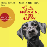 Hörbuchcover von Guten Morgen, Miss Happy von Ronald Zehrfeld