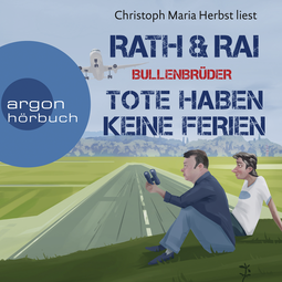 Hörbuchcover von Bullenbrüder: Tote haben keine Ferien von Hans Rath, Edgar Rai, wird gesprochen von Christoph Maria Herbst