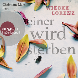 Hörbuchcover von Einer wird sterben von Wiebke Lorenz, wird gesprochen von Christiane Marx