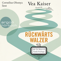 Hörbuchcover von Rückwärtswalzer oder Die Manen der Familie Prischinger von Vea Kaiser, wird gesprochen von Cornelius Obonya
