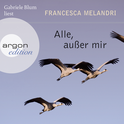 Hörbuchcover von Alle, außer mir von Francesca Melandri, wird gesprochen von Gabriele Blum